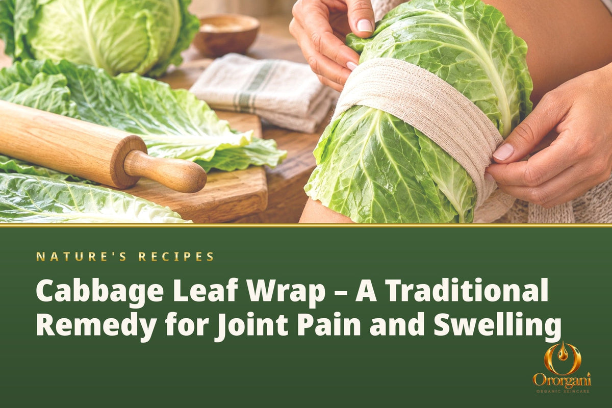 Cabbage Leaf Wrap – A Traditional Remedy for Joint Pain and Swelling