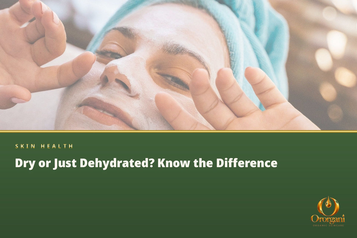 Is Your Skin Dry or Just Dehydrated? The Difference Worth Knowing
