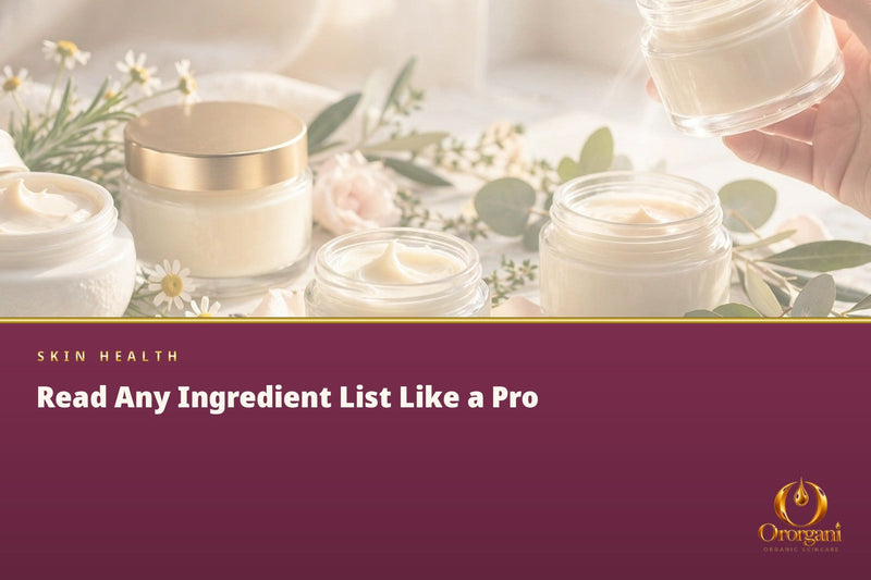 How to Read a Skincare Ingredient List — and What Really Matters