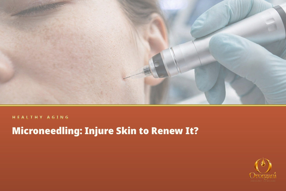 Microneedling – Why Do We Injure the Skin to Make It Renew Itself?