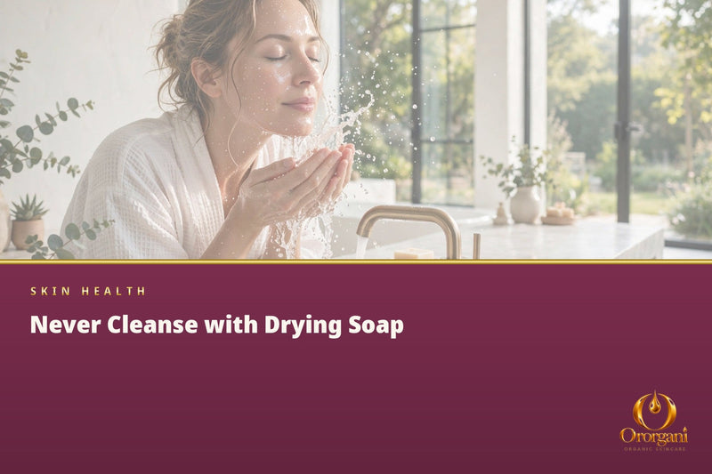Rule Number One for Young-Looking Skin: Never Cleanse with Drying Soap