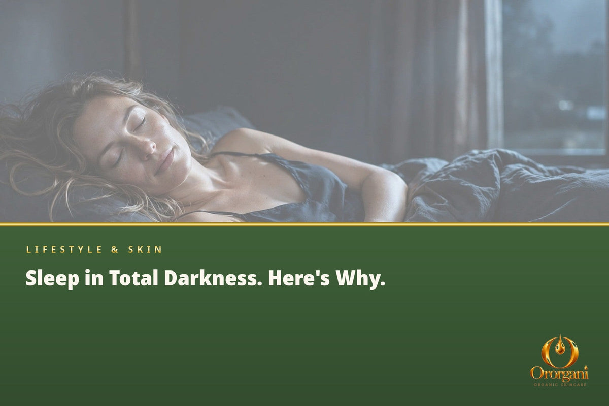 Why Sleep in the Dark? The Connection Between Light at Night, Hormones, Sleep Quality, and Skin Health